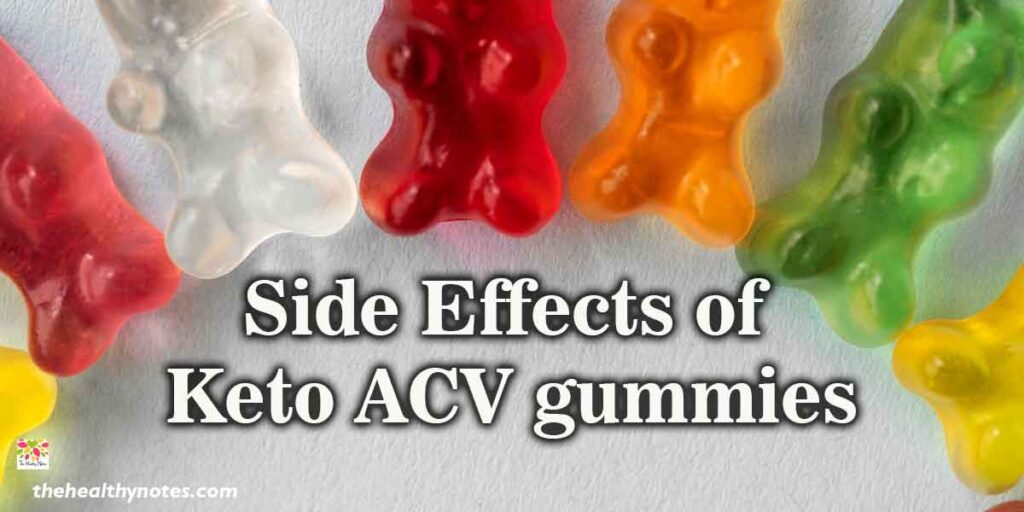 Side Effects of Keto plus ACV (Keto ACV) Gummies-you should know