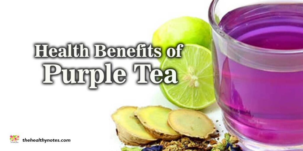 What are the Benefits of Purple Tea and its side effects?